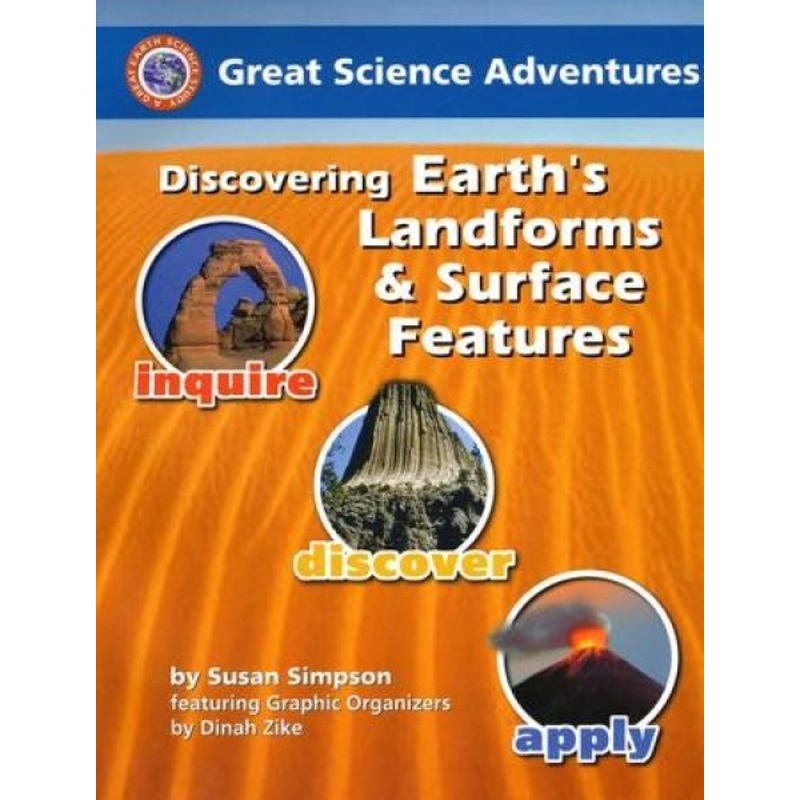 GREAT SCIENCE ADVENTURES: DISCOVERING EARTH’S LANDFORMS AND SURFACE FEATURES