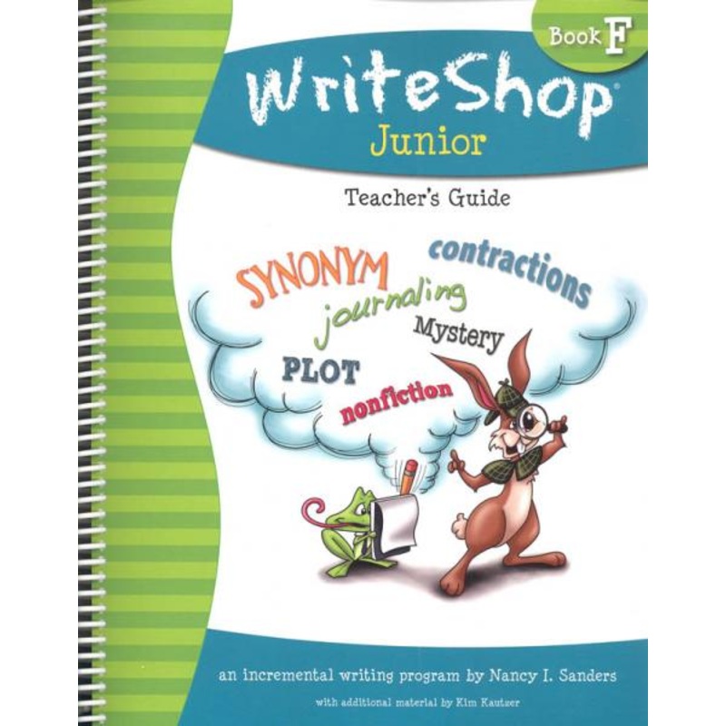 WRITESHOP JUNIOR BOOK F TEACHER’S GUIDE