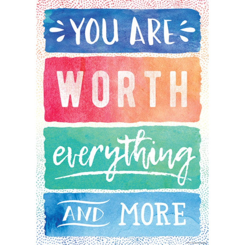 POSTER: YOU ARE WORTH EVERYTHING AND MORE