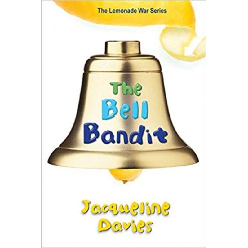THE LEMONADE WAR SERIES: THE BELL BANDIT
