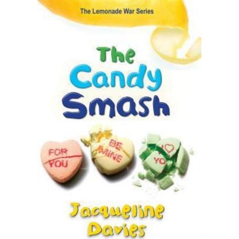 THE LEMONADE WAR SERIES: THE CANDY SMASH