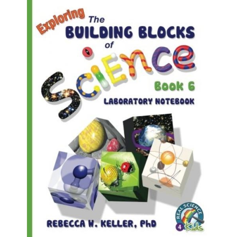 EXPLORING THE BUILDING BLOCKS OF SCIENCE BOOK 6 LAB NOTEBOOK