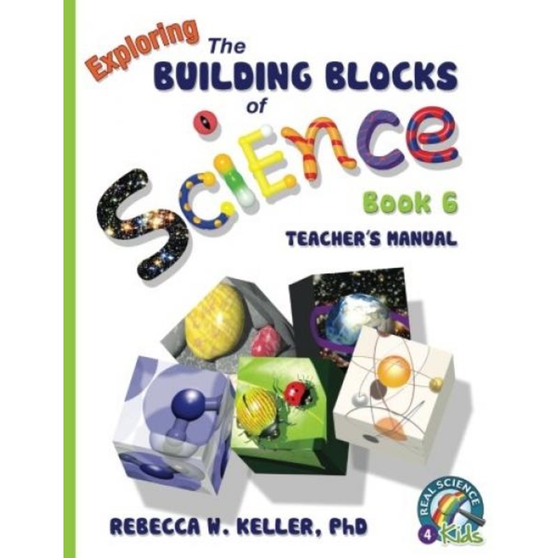 EXPLORING THE BUILDING BLOCKS OF SCIENCE BOOK 6 TEACHER’S MANUAL