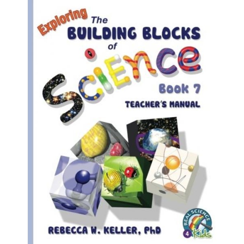 EXPLORING THE BUILDING BLOCKS OF SCIENCE BOOK 7 TEACHER’S MANUAL