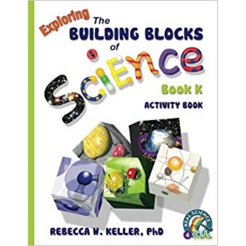 EXPLORING THE BUILDING BLOCKS OF SCIENCE: BOOK K ACTIVITY BOOK