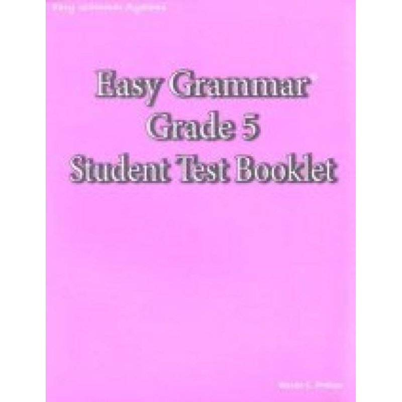 EASY GRAMMAR: GRADE 5 TEST BOOKLET