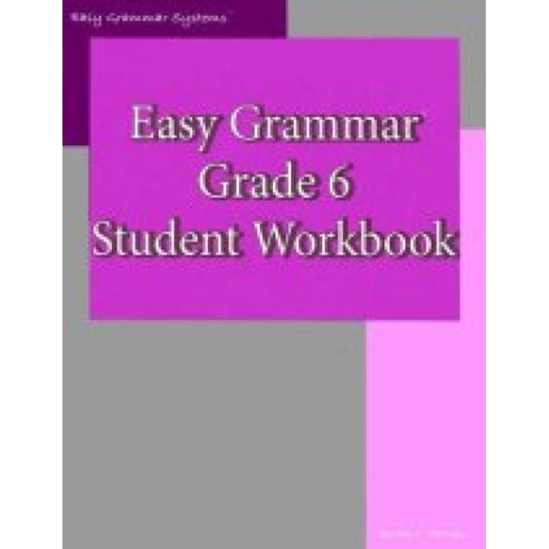 EASY GRAMMAR: GRADE 6 STUDENT WORKBOOK