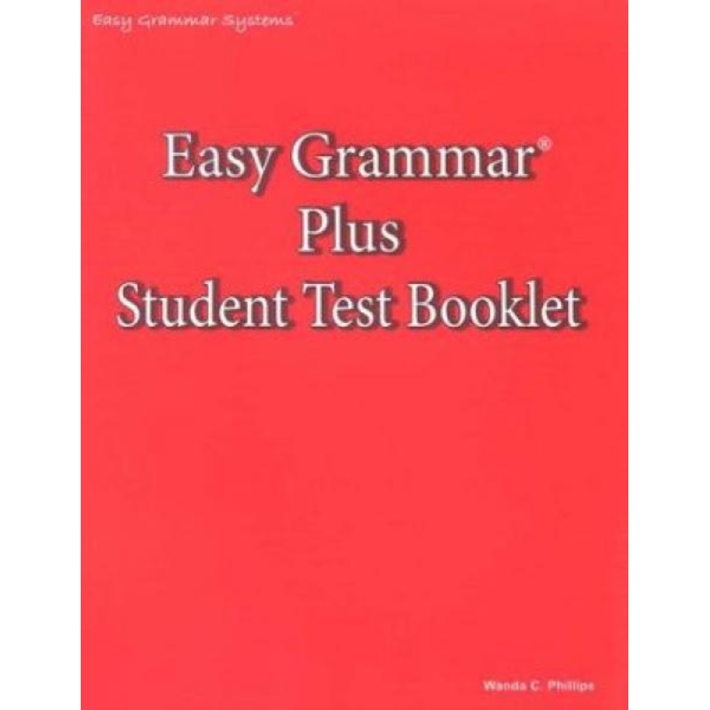 EASY GRAMMAR PLUS: TEST BOOKLET