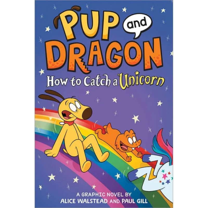 PUP AND DRAGON: HOW TO CATCH A UNICORN